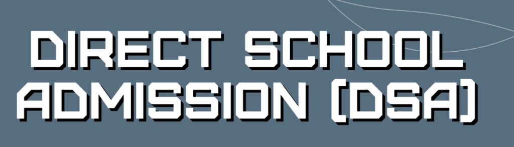 DIRECT SCHOOL ADMISSION (DSA 培训专家) BY EDUCHAMPS